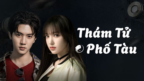 Xem Thám Tử Phố Tàu Vietsub Thuyết minh