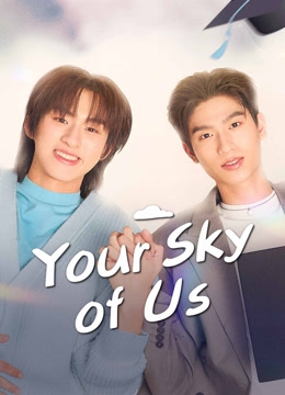 Tonton online Your sky of us (2025) Sub Indo Dubbing Mandarin
