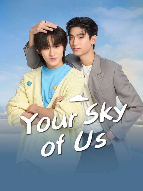 Watch the latest Your Sky of Us online with English subtitle for free English Subtitle
