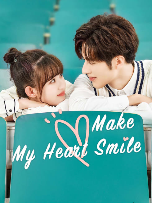 Watch the latest Make My Heart Smile online with English subtitle for free English Subtitle