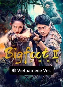Watch the latest 【Thuyết Minh】Bigfoot (2022) online with English subtitle for free English Subtitle