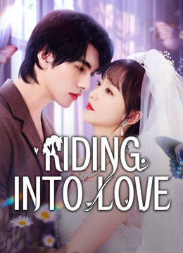 Watch the latest Riding into Love (2025) online with English subtitle for free English Subtitle