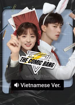 Watch the latest The Comic Bang (Vietnamese ver.) (2025) online with English subtitle for free English Subtitle