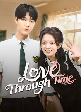 Tonton online Love Through Time (2025) Sarikata BM Dabing dalam Bahasa Cina