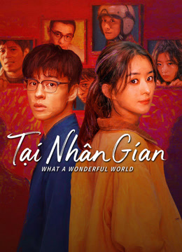 Xem Tại Nhân Gian (2025) Vietsub Thuyết minh