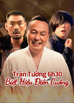 Xem Trần Tường 6h30: Biệt Hiệu Điên Cuồng (2025) Vietsub Thuyết minh