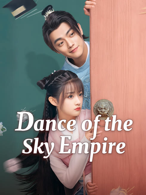 Watch the latest Dance of the Sky Empire online with English subtitle for free English Subtitle