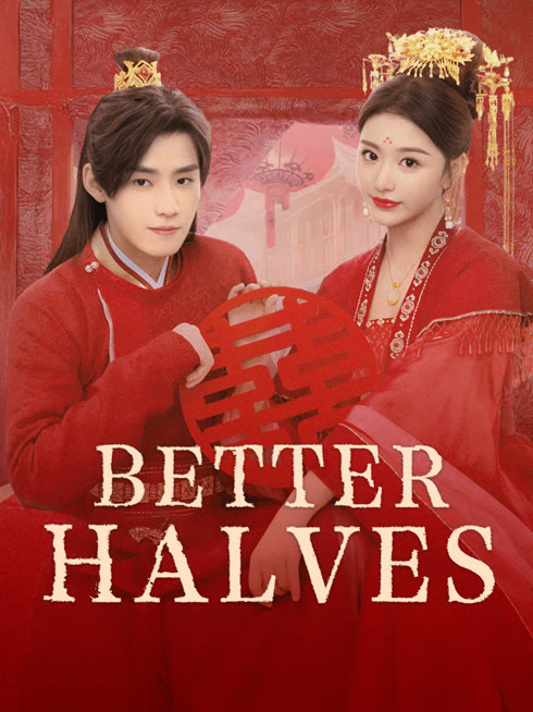 Watch the latest Better Halves online with English subtitle for free English Subtitle