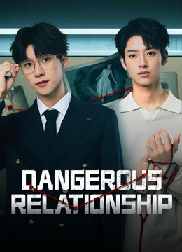 Tonton online Dangerous Relationship (2025) Sarikata BM Dabing dalam Bahasa Cina