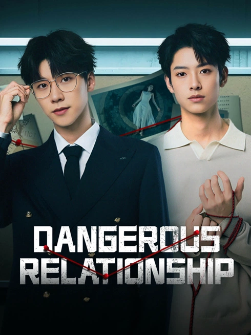 Watch the latest Dangerous Relationship online with English subtitle for free English Subtitle