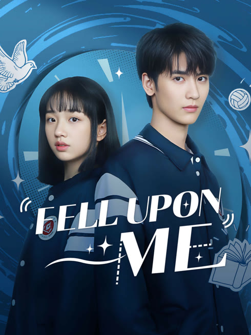 Watch the latest Fell Upon Me online with English subtitle for free English Subtitle