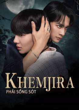 Xem Khemjira Phải Sống Sót (2025) Vietsub Thuyết minh